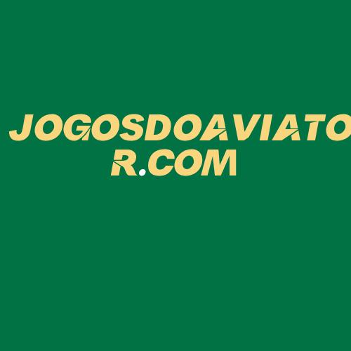 Logo da JOGOSDOAVIATOR